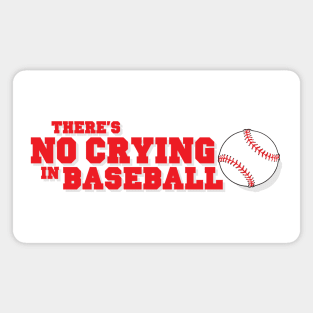 There's No Crying in Baseball - Red Ver. Magnet